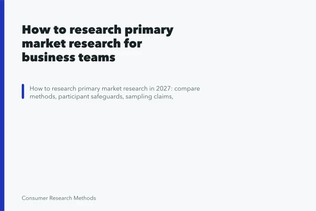 How to research primary market research for business teams. How to research primary market research for business teams