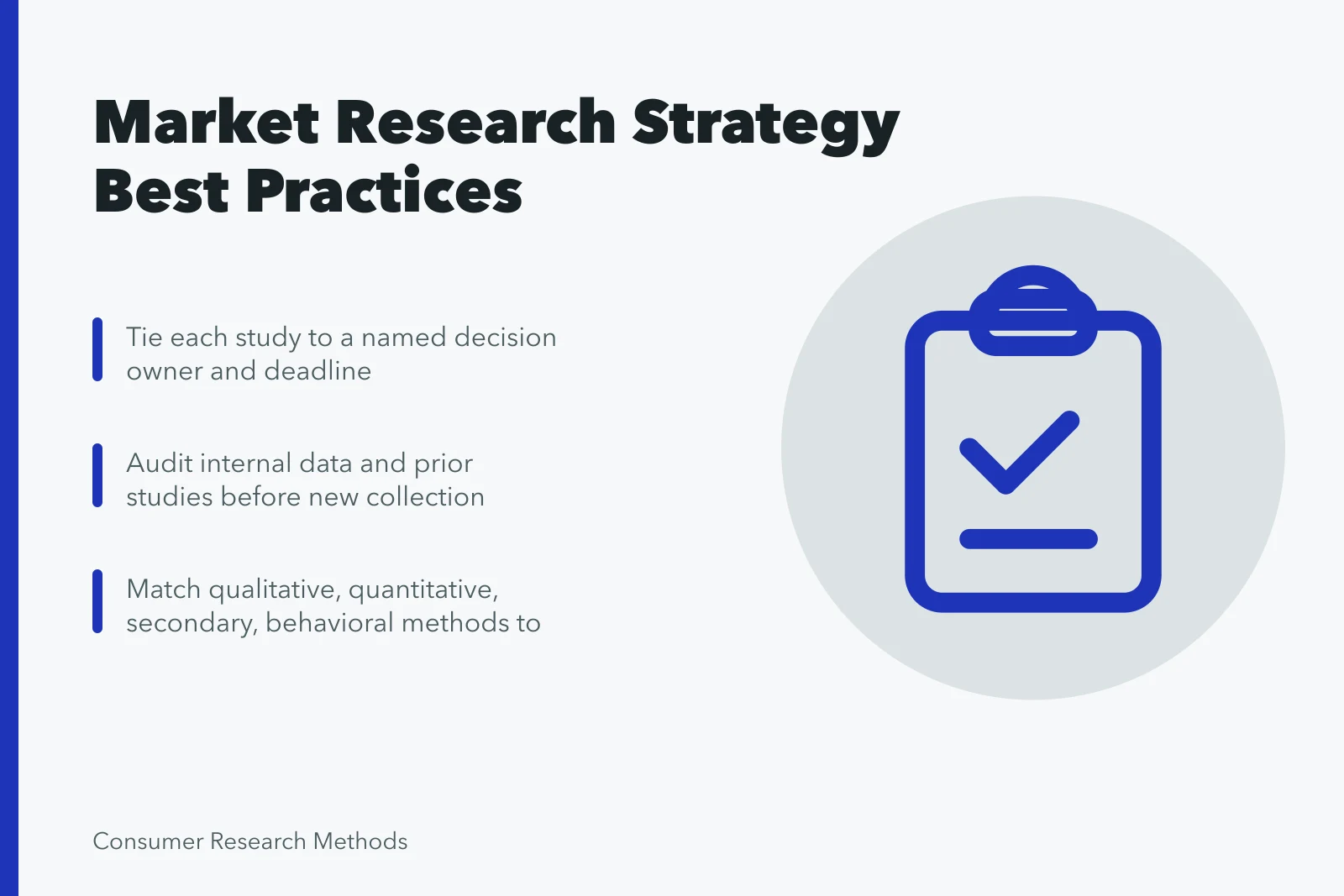 Checklist for market research strategy best practices and decision-led evidence reuse. What the market research strategy best practices look like in practice
